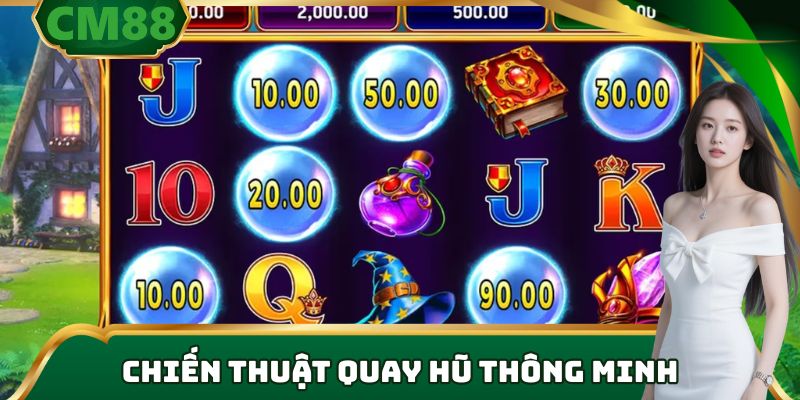 Chiến thuật quay hũ thông minh